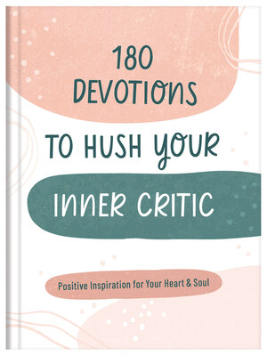 cover image of 180 Devotions to Hush Your Inner Critic